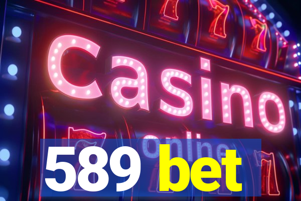 589 bet